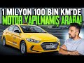 1 Milyon 100 Bin kmde Motor Yapılmamış Araba | Hyundai Elantra