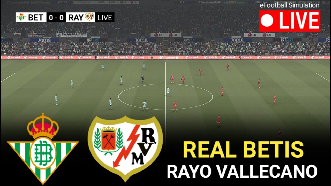 🔴LIVE- Real Betis vs Rayo Vallecano l Laliga 2026 l eFootball Pes 21 ...