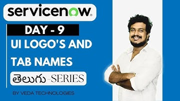 Day 9 | Change UI Logo and Tab Names | ServiceNow By Veda Technologies
