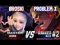 SF6 ▰ BROSKI (Ingrid) vs PROBLEM X (#2 Ranked Alex) ▰ High Level Gameplay