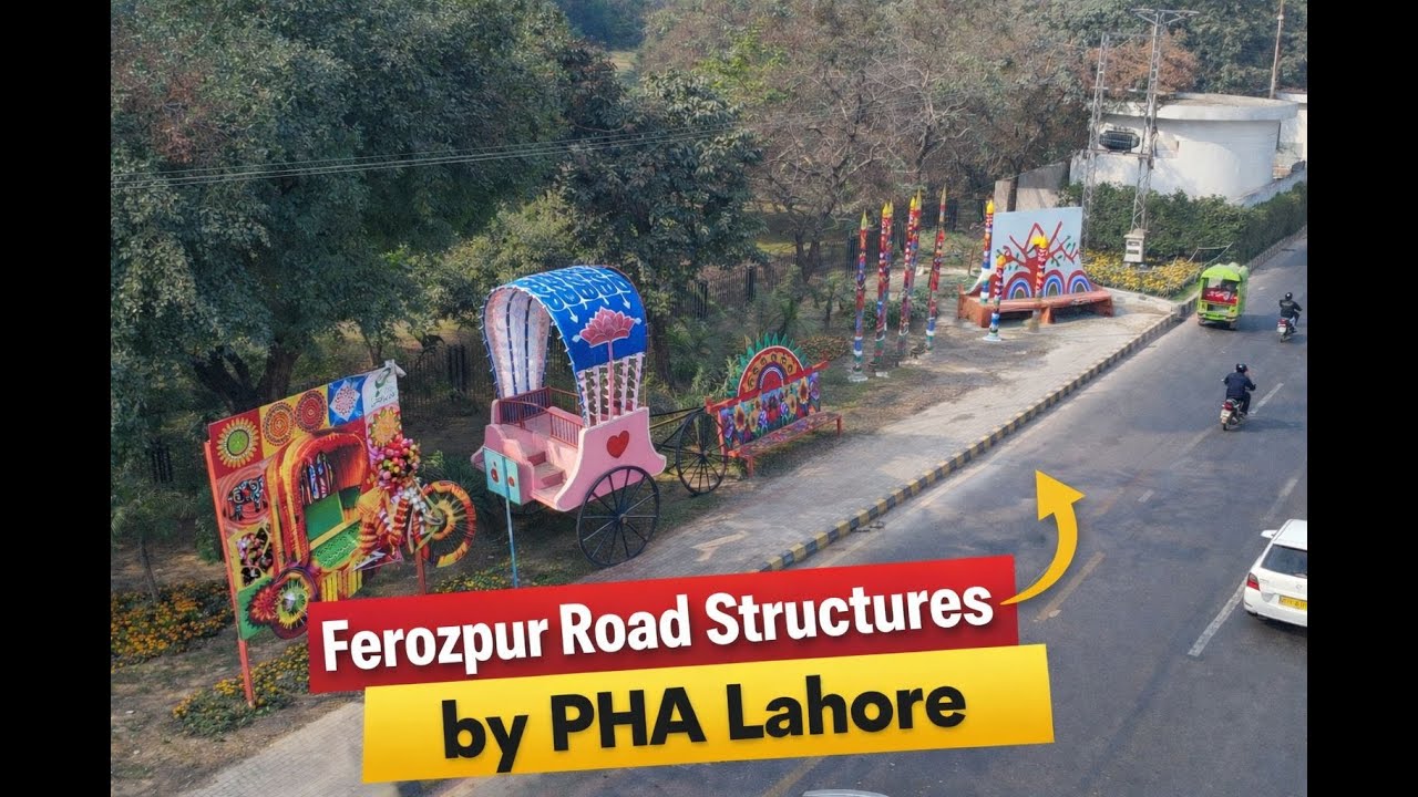 Beautiful Structures on Ferozpur Road | PHA Lahore Development
