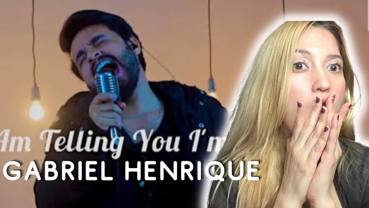 Reaction to Gabriel Henrique’s Cover of “And I Am Telling You I’m Not Going”