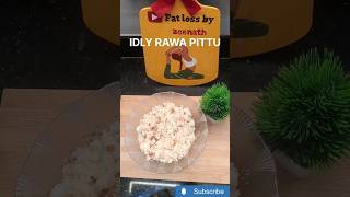 #IDLY RAVA PITTU#BEST RECIPE AS A SNACK OR BF#KIDS FAV#IRON RICH#TASTY#Y SHORTS #SHORTS #TRENDING