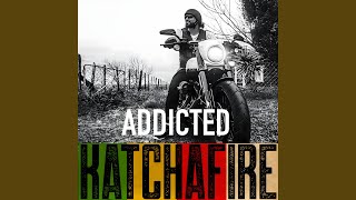 Addicted - Katchafire