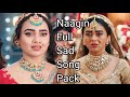 Naagin 6 all sad song pack all versions