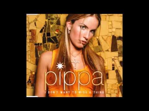 Pippa — pippa - i don't want to miss a thing (lmc remix)