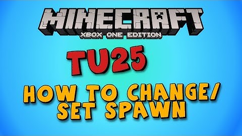 ★Minecraft Xbox One/PS4: TU31 How to Set Spawn Point★