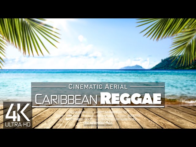 【4K】🌴🇯🇲 10 HOUR REGGAE DRONE FILM: «Caribbean is Paradise» Ultra HD 🔥🔥🔥 Music (for 2160p Ambient TV) class=