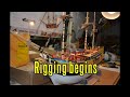 HMS Endeavour - part 39 Rigging Begins