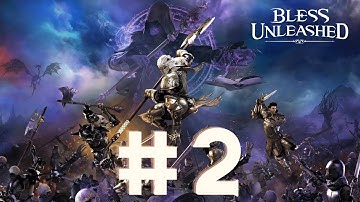 Bless Unleashed Gameplay  [Closed Beta] - Part 2