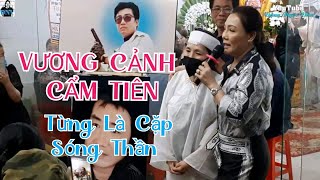 Nghệ sĩ Vương Cảnh và Cẩm Tiên từng là cặp sóng thần