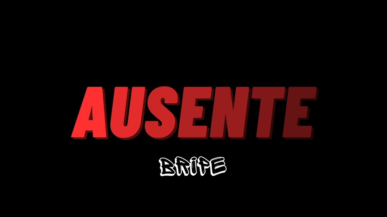 在 YouTube 上觀看「Ausente - Bripe (Beat x Bripe)」 在 YouTube 上觀看「Ausente - Bripe (Beat x Bripe)」