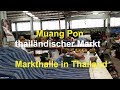 Kulinarische Entdeckungsreise: Der authentische Markt von Muang Pon in Khon Kaen