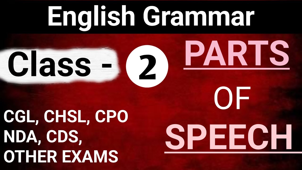 CLASS -2 || ENGLISH GRAMMAR || PARTS OF SPEECH || All competitive exams ...