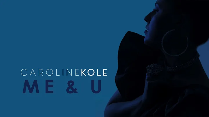 Caroline Kole - "Me & U" (Official Audio)