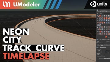 3D Modeling in Unity - Timelapse of a Track curve in the Neon-City with UModeler