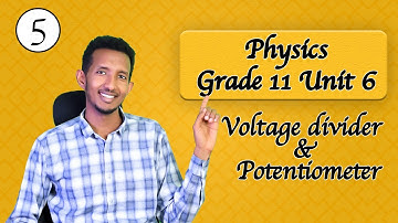 Grade 11 physics unit 6 part 5: Voltage Divider, potentiometer and working principle Galvanometer