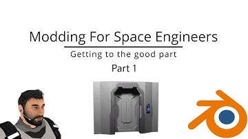 Space Engineers Modding: Getting to the good part, Advanced door (Part1)