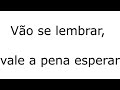 Vale a pena esperar - playback legendado arautos do rei