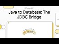 Java Week 11: Java to Database The JDBC Bridge