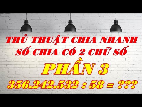 Thủ Thuật Chia Nhanh 2 Chữ Số Có Điều Kiện – Phần 3 – Nuôi Dạy Con Thông Minh