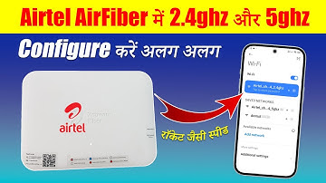 How to Separate 2.4Ghz & 5Ghz Wifi Bands in Airtel AirFiber | how to split wifi into 2.4ghz and 5ghz