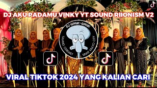 DJ-AKU PADAMU VINKY YT SOUND 𝐑𝐈𝐈𝐎𝐈𝐍𝐒𝐌 𝐕𝟐 #djginukginuk #djtiktokterbaru  #dj #remix