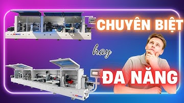 Máy Dán Cạnh Vát 45 HAY Máy Dán Cạnh Thẳng Nghiêng Tự Động? Đâu Là Sự Lựa Chọn Cho Xưởng Bạn ?