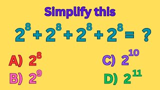Simplify This Math Expression:  2^8 + 2^8 + 2^8 + 2^8 = ?  #maths #math #mathematics