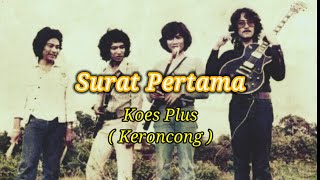 Koes Plus - Surat Pertama, Pop Keroncong (Lirik Lagu)