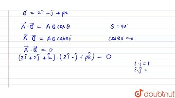 यदि vecA=2hati+2hatj+hatk तथा vecB=2hati-hatj+phatk परस्पर लंबवत सदिश हैं, तो p का मान ज्ञात कीज...