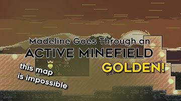 (Celeste) Madeline Goes Through an Active Minefield - Full Clear Golden! (My map!)