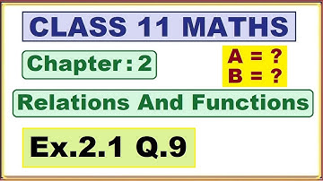 Ex.2.1 (Q.9) Chapter:2 Relations and Functions | Ncert Maths Class 11 | Cbse