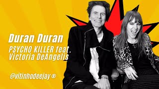 Duran Duran  - PSYCHO KILLER feat.  Victoria DeAngelis Resimi