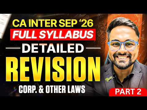 Complete CA INTER Law Revision Marathon 🚀 | Part 2 | Sept 2026 l CA Shantam Gupta