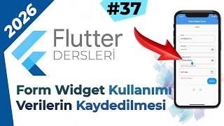 Flutter Dersleri #37 - Form Widget Formun Kaydedilmesi ve GlobalKey Kullanımı
