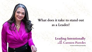 What does it take to stand out as a Leader