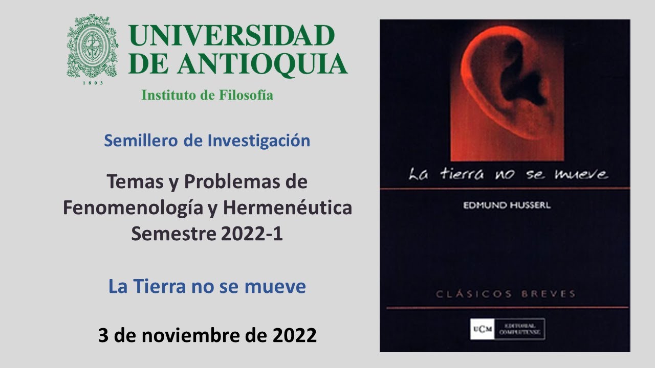 Semillero 2022: Edmund Husserl, La tierra no se mueve