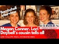 Interview lori daybells cousin  megan conner bombshell info