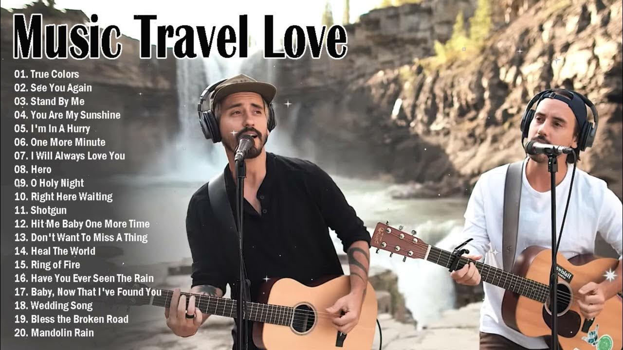 MUSIC TRAVEL LOVE full album 2022 - The best songs of MUSIC TRAVEL LOVE