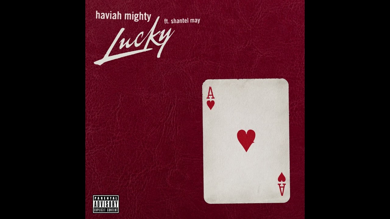 Watch Haviah Mighty & Shantel May - "Lucky" OFFICIAL VERSION on YouTube Watch Haviah Mighty & Shantel May - "Lucky" OFFICIAL VERSION on YouTube