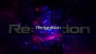 RE:IGNITION | Coming Soon