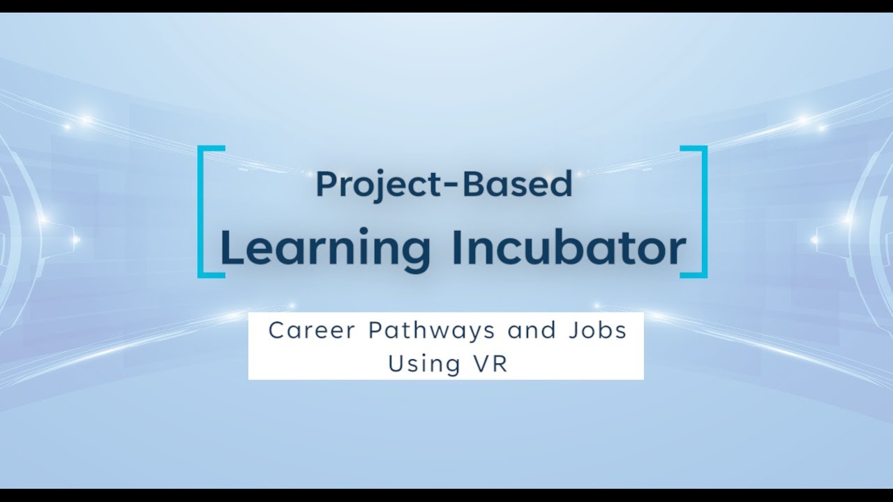 ProjectBased Learning Incubator Career Pathways and Jobs Using VR YouTube