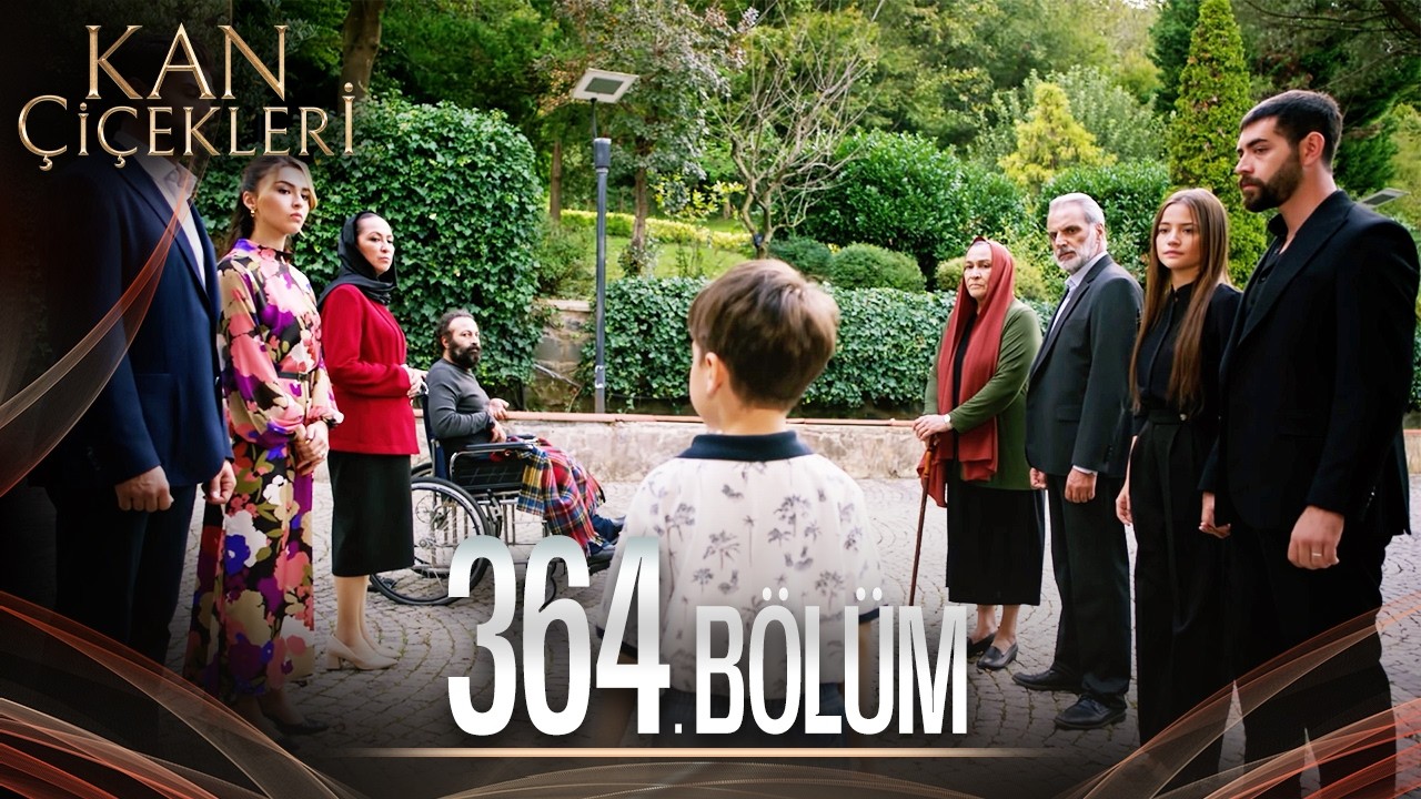 Kan Çiçekleri 364. Bölüm