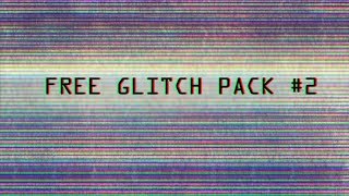 FREE_GLITCH_PACK_#2 // Бесплатные глитч эффекты