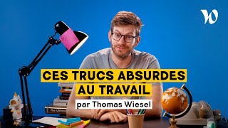 8 Absurdités Du Travail Vues Par L Humoriste Thomas Wiesel