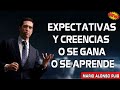 Mario Alonso Puig EXPECTATIVAS y creencias  O se gana o se aprende