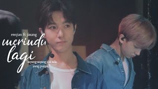 Renjun ft Jisung — Merindu Lagi