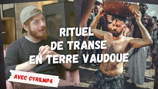 J'ai vécu un rituel de transe en Terre Vaudoue (Ft. CYRILmp4) 🙌