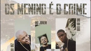 Os Menino É O Crime - Mcs Guuh Bhz , Mcs Da Ilha Jonem Hk Da 7, Kelles Clipe Oficial